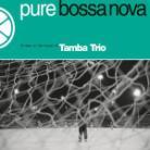 Tamba Trio - Pure Bossa Nova