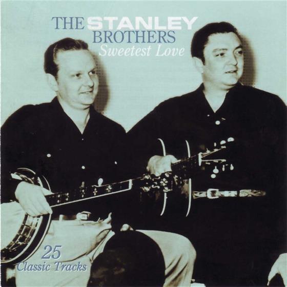 Stanley Brothers - Sweetest Love