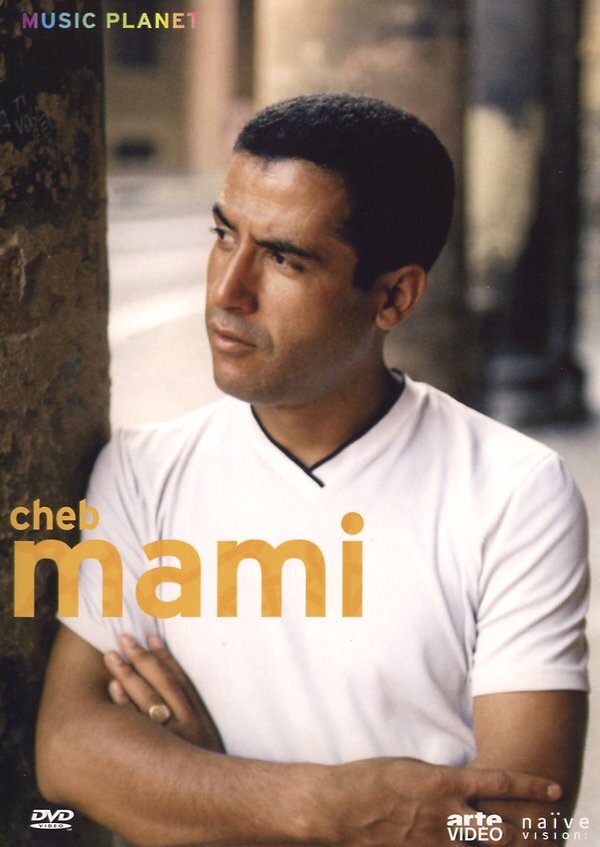 Mami Cheb - The King of Raï (Music Planet)