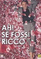 Ah! Se fossi ricco