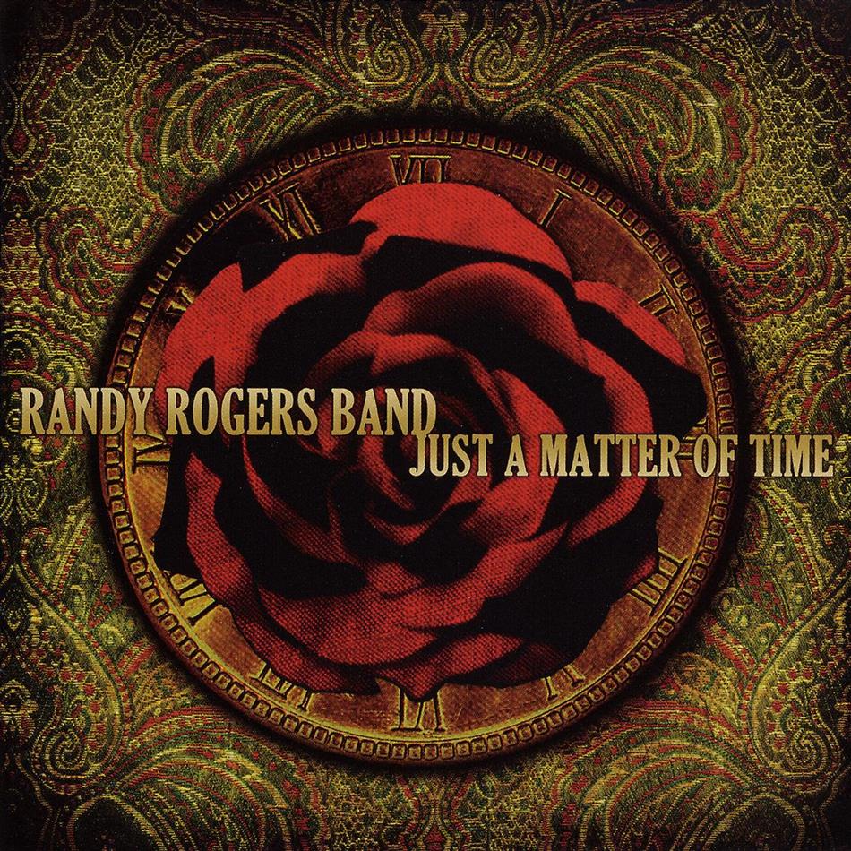 Randy Rogers - Just A Matter Of Time