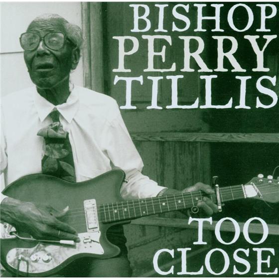 Perry Tillis - Too Close