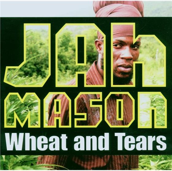 Jah Mason - Wheat And Tears