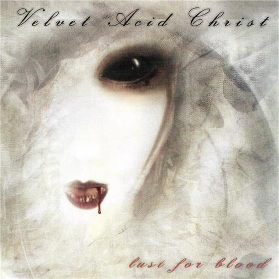 Velvet Acid Christ - Lust For Blood