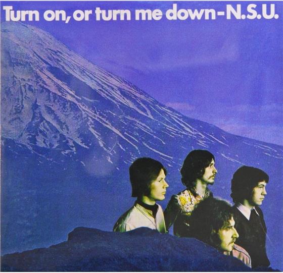 N.S.U. - Turn On Or Turn Me Down