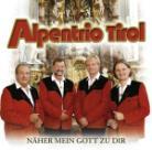 Alpentrio Tirol - Naeher Mein Gott Zu Dir