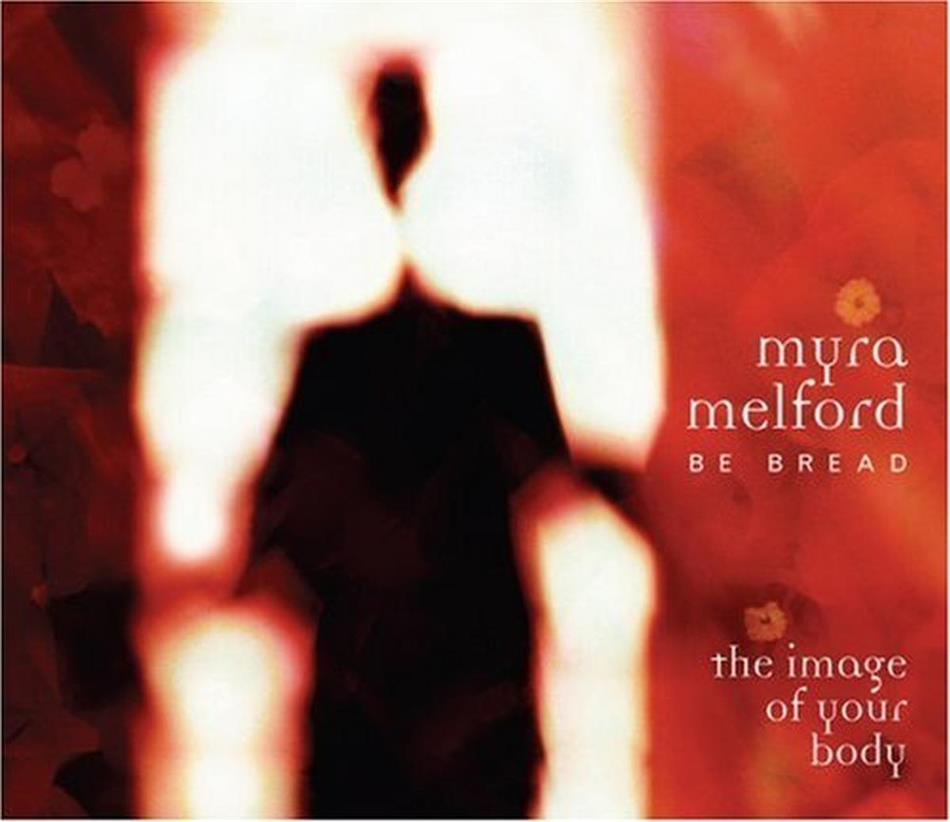 Myra Melford - Be Bread