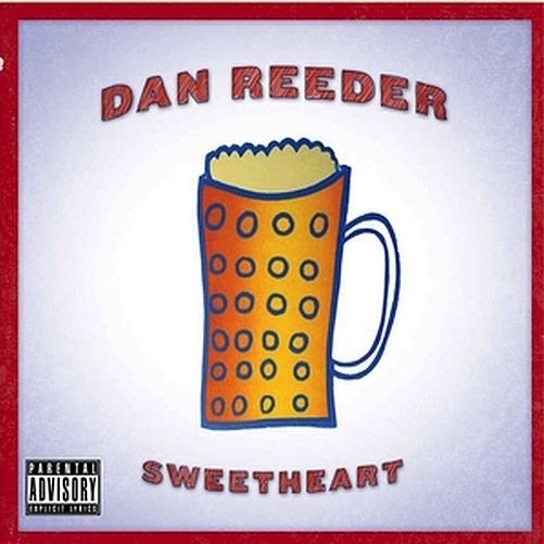 Dan Reeder - Sweetheart