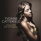 Yvonne Catterfeld - Erinner Mich Dich Zu Vergessen