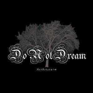 Do Not Dream - Herbststurm