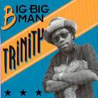 Trinity (Reggae) - Big Big Man
