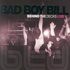 Bad Boy Bill - Behind The Decks Live 2 CDs