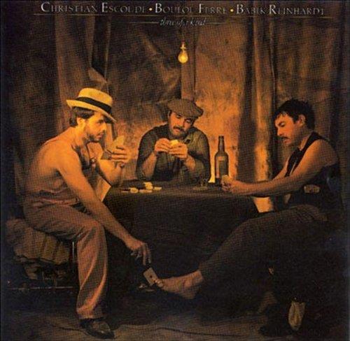 Christian Escoude, Boulou Ferre & Babik Reinhardt - Three Of A Kind