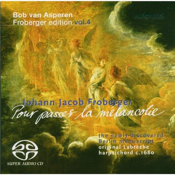 Johann-Jakob Froberger (1616-1667) & Bob van Asperen - Lamentation Ferdinand III, Pour Passer La Melancholie