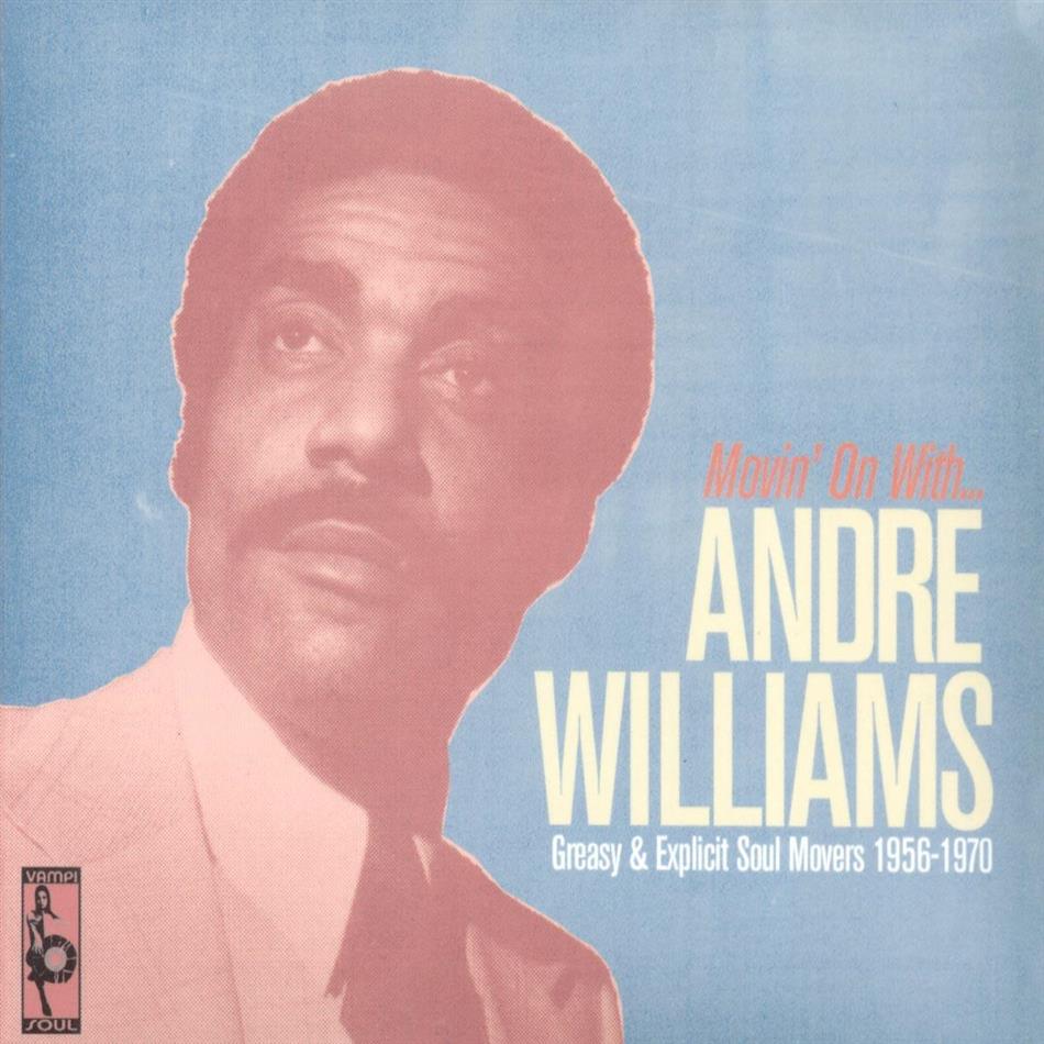Andre Williams - Movin' On With Andre Williams