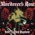 Murderer's Row - Beer Fueled Mayhem
