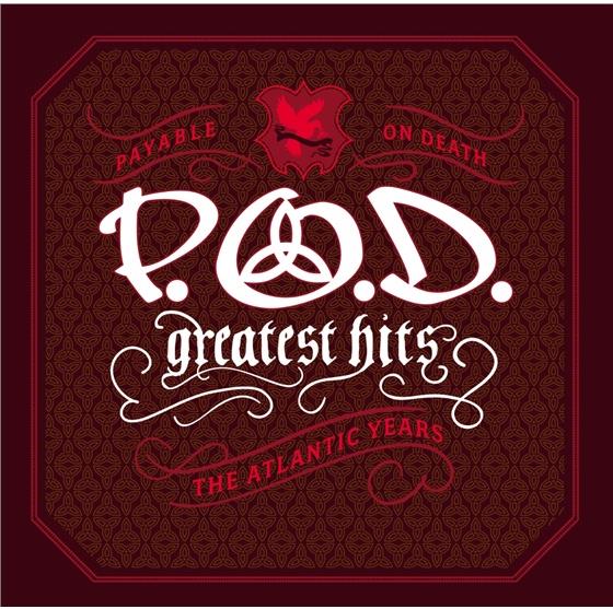 P.O.D. (Payable On Death) - Greatest Hits - Atlantic Years