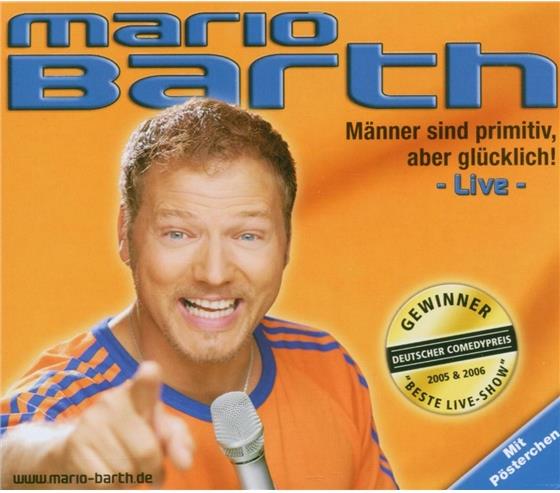 Mario Barth - Männer Sind Primitiv, Aber Glücklich