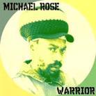 Michael Rose - Warrior