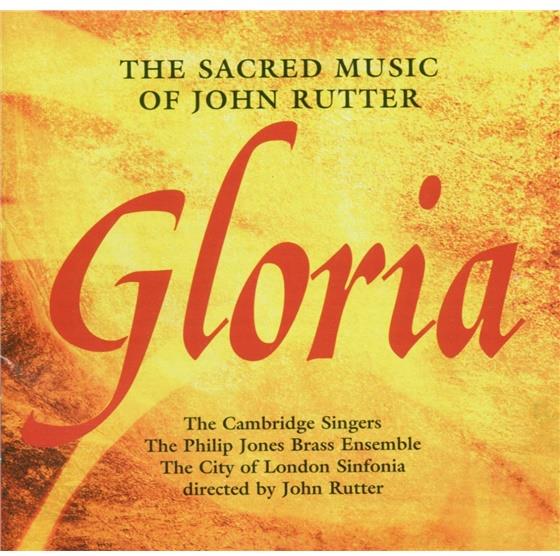 Cambridge Singers & John Rutter (*1945) - Anthems, Gloria "The Sacred Music"