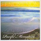 Fenomenon - Pacific Memories Early Tapes
