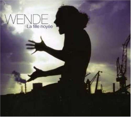 Wende - La Fille Noyee