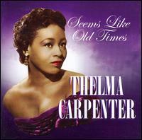 Thelma Carpenter - Seems Like Old Times