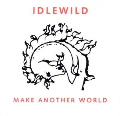 Idlewild - Make Another World