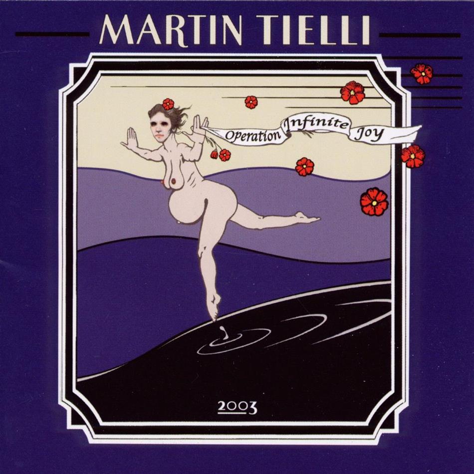 Martin Tielli - Operation Infinite Joy