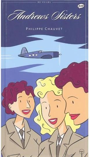 The Andrews Sisters - Philippe Chauvet 2 CDs