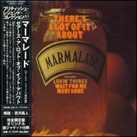 Marmalade - There's A Lot Of It Édition Limitée, 2 CD