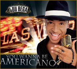 Lou Bega - You Wanna Be Americano