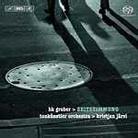 Järvi/Tonkünstler Orch./Gruber/Grubinger & HK Gruber - Zeitstimmung Für Chansonnier & Orch SACD