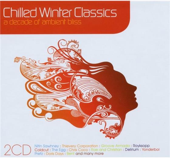 Chilled Winter Classics - Various - A Decade Of 2 CDs