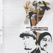 Channel 2 - Artful Time Reduction