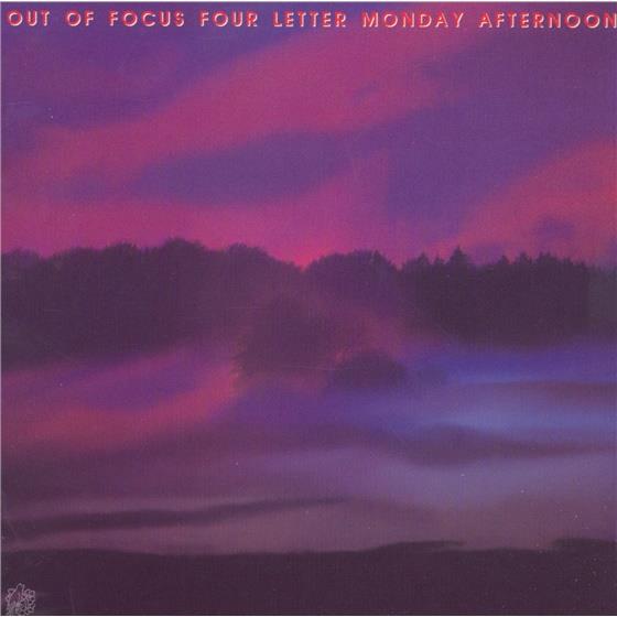 Out Of Focus - 4 Letter Monday Afternoon