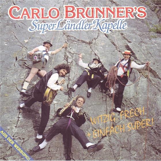 Carlo Brunner - Witzig Frech & Eifach Super