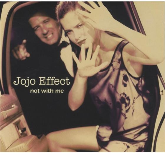 Jojo Effect - Not With Me