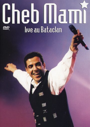 Mami Cheb - Live au Bataclan