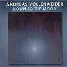 Andreas Vollenweider - Down To The Moon - Bonustracks & Videos Version Remasterisée