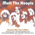 Mott The Hoople - Greatest Hits Live & Alive