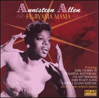 Annisteen Allen - About To Blow My Top!