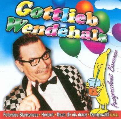 Gottlieb Wendehals - Das Beste