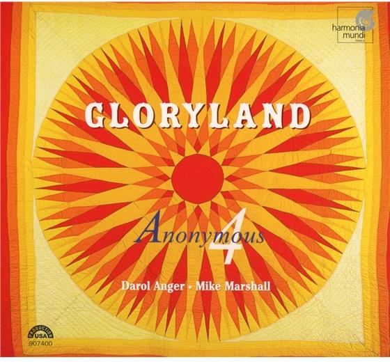 Anonymous 4 & Various - Gloryland - Folk Songs,Spirituals,Gospel