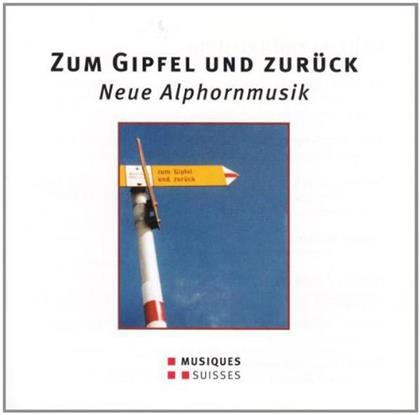 Arkady Shilkloper & Various - Zum Gipfel Und Zur&uuml;ck - Neue Alphornmusik