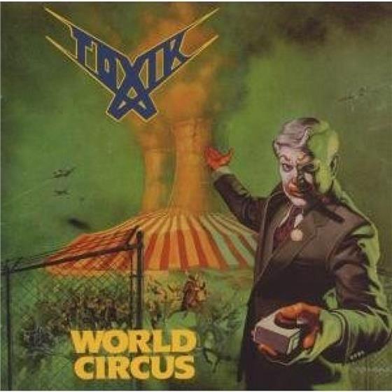 Toxik - World Circus
