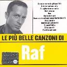 Raf - Le Piu Belle Canzoni Di