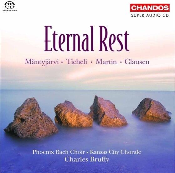Bruffy Charles/Phoenix Bach Choir & Järvi/Ticheli/Martin/Clausen - Eternal Rest SACD