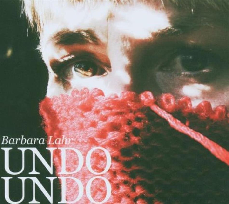 Barbara Lahr - Undo Undo