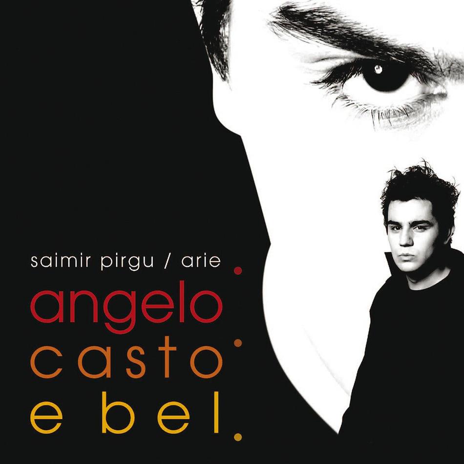 Saimir Pirgu & Various - Angelo Casto E Bel